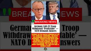 Germany Calls US Troop Withdrawal Predictable — NATO Demands Answers