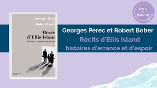 Georges Perec avec Robert Bober Récits d'Ellis Island - histoires d'errance et d'espoir - 1978 1980