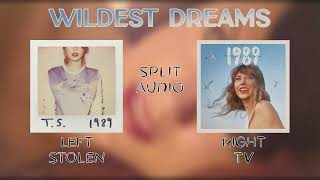 Taylor Swift - Wildest Dreams (Stolen vs. Taylor's Version) (Split Audio)