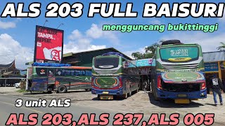 BUS ALS 203 FULL BAISURI VIRAL MENGGUNCANG BUKITTINGGI‼️