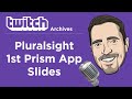Updating a Pluralsight Course - Create your First Prism App Slides