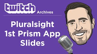 Updating a Pluralsight Course - Create your First Prism App Slides