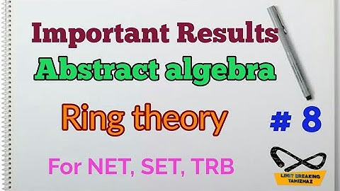 Important results in Ring theory | For NET, SET ,TRB |  Limit breaking tamizhaz