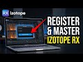 How to register with Izotope RX for advanced voice cleanup - Detailed Guide