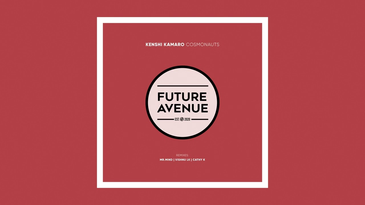 Kenshi Kamaro - Cosmonauts [Future Avenue]