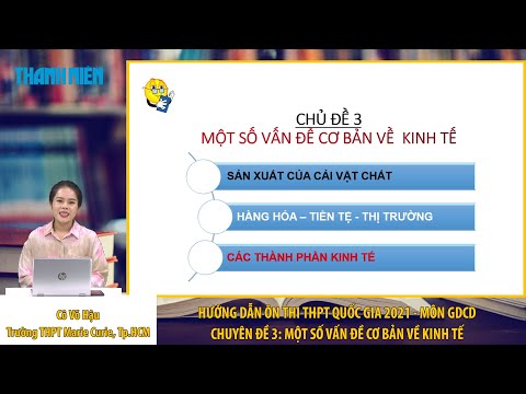 Video [ÔN THI THPT QUỐC GIA 2021] MÔN GDCD: CĐ 3: Một số vấn... - youtube