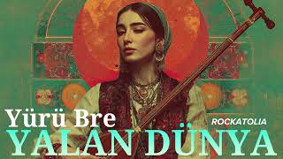 Yürü Bre Yalan Dünya - Anatolian Folk Rock Cover Rockatolia