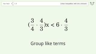 3x/4 less than 6 - Solve linear inequalities with one unknown