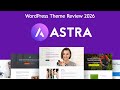 Astra WordPress Theme Review 2026 : Fast, Beginner-Friendly &amp; Fully Customizable