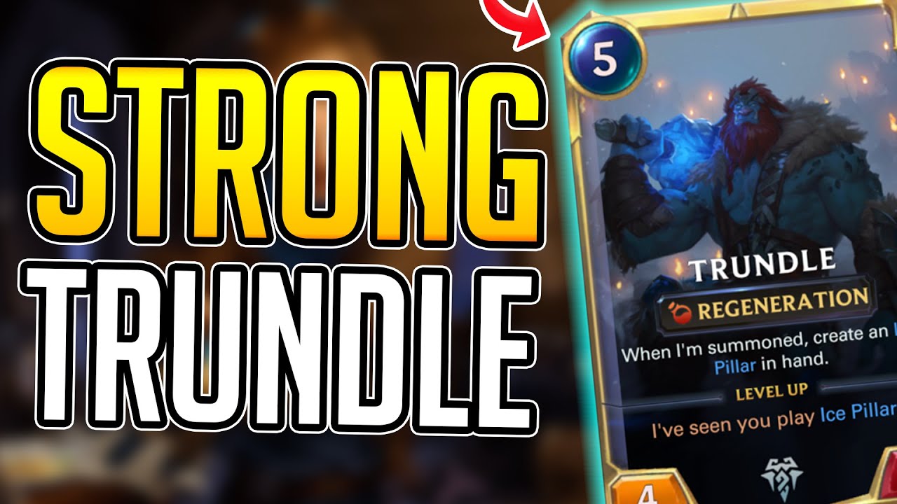 Legends Of Runeterra Warmother Call Guide - Trundle Deck Legends Of Runeterra Guide & Review