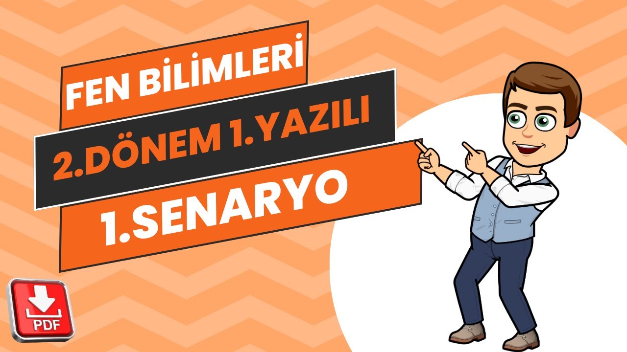 8.Sınıf Fen Bilimleri 2.Dönem 1.Yazılı (Klasik) | 1.Senaryo