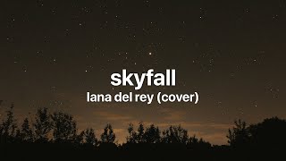 Skyfall || Lana Del Rey Cover (lyrics) Resimi