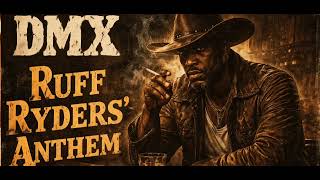 Ruff Ryders' Anthem - DMX Country style 