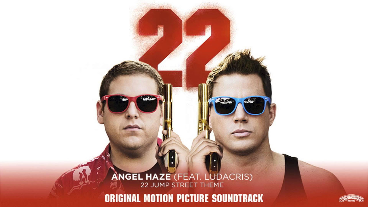 Angel Haze Feat Ludacris   22 Jump Street Theme From the Motion Picture Official Audio