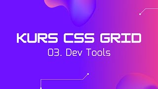 03. Narzędzia Deweloperskie Firefox [KURS CSS GRID]