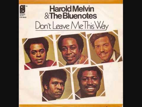 Harold Melvin & The Blue Notes  - Don't Leave Me This Way