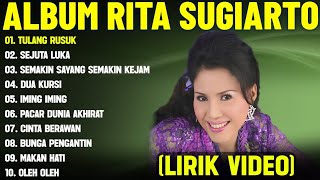 Download lagu TULANG RUSUK - RITA SUGIARTO FULL ALBUM TERBAIK (LIRIK VIDEO) SEJUTA LUKA - DANGDUT LAWAS 2025