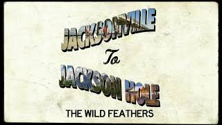 Video thumbnail of "The Wild Feathers - Jacksonville To Jackson Hole (Audio)"