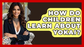 How Do Children Learn About Yokai? - Art Across Cultures