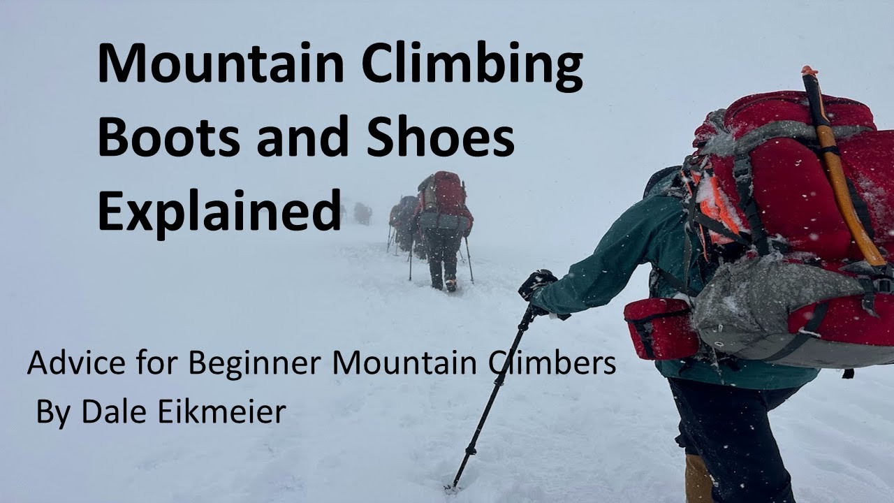Episode 4 Mountain Climbing Boots Explained YouTube