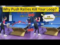 💪Why Push Rallies Kill Your Loop — and How to Fix Them | Fake Push | Loop