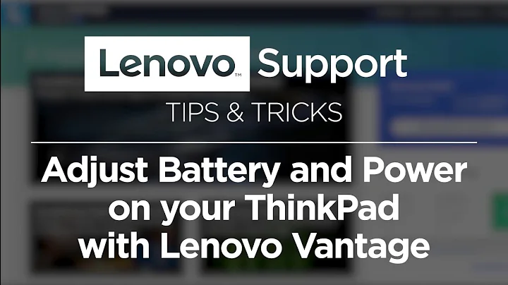 Adjust Battery and Power on your ThinkPad with Lenovo Vantage