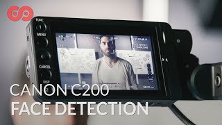 Best Practices For The Canon C200 Face Detection Autofocus