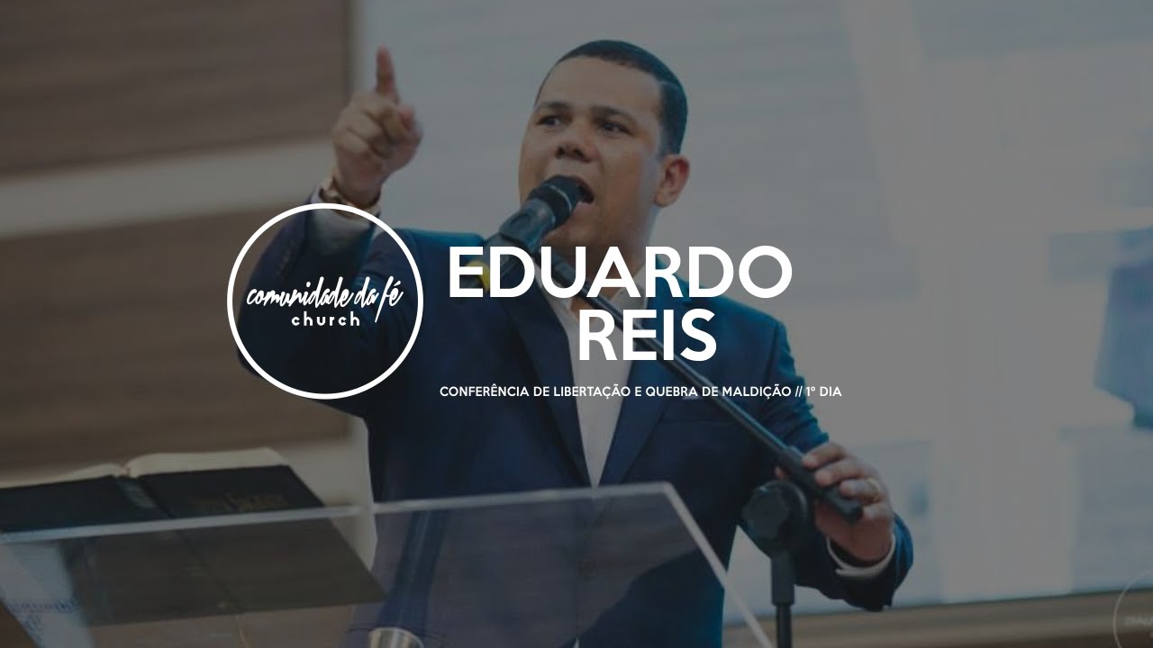 Eduardo Reis // Libertação e quebra de maldição