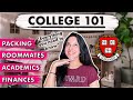 COLLEGE 101: everything you NEED to know