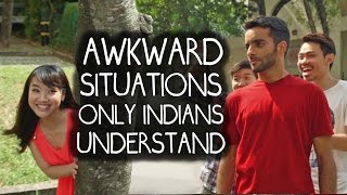 Awkward Situations Only Indians Understand