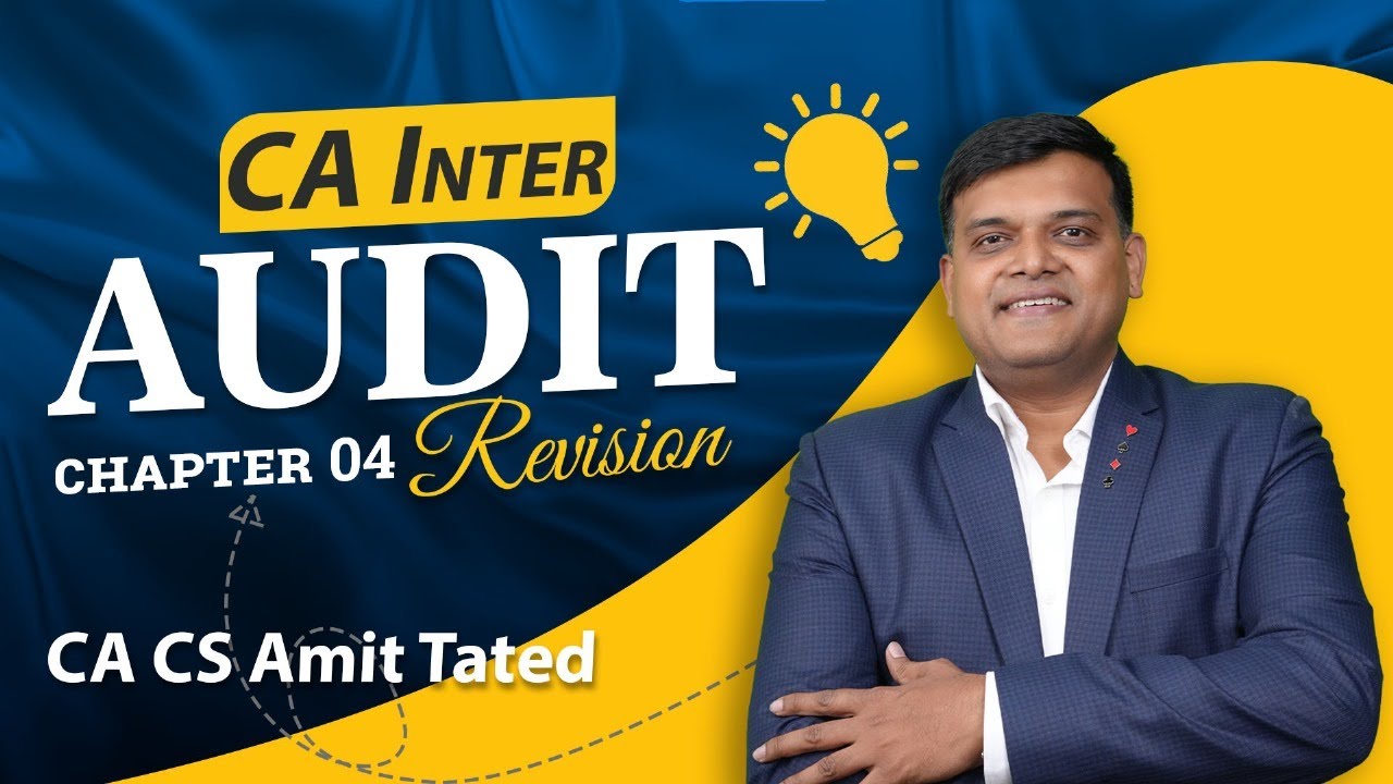 CA INTER | AUDIT | CH 4 REVISION | part 1| NOV 23 | BY CA CS AMIT TATED ...