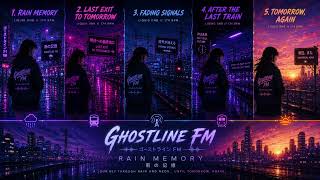 Rain Memory | From Rainy Nights to Neon Sunrises | Full Album Mix | Ghostline FM