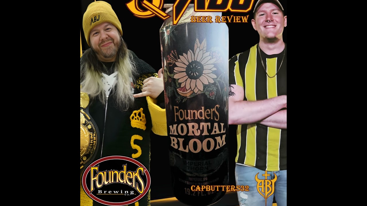 5Q With ABJ Mortal Bloom - Imperial Thorn Founders Brewing Co. | Beer Review