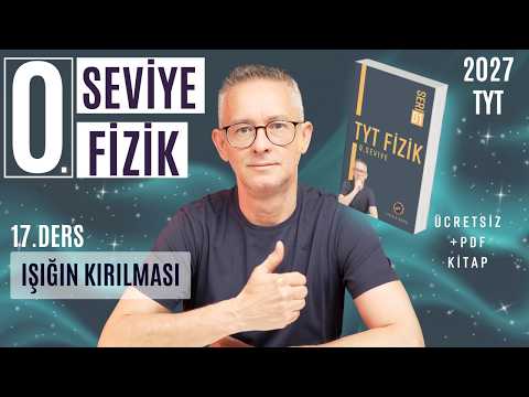 0.SEVİYE TYT FİZİK KAMPI 2027 17.DERS IŞIĞIN KIRILMASI