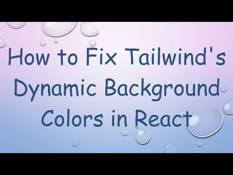 How to Fix Tailwind's Dynamic Background Colors in React