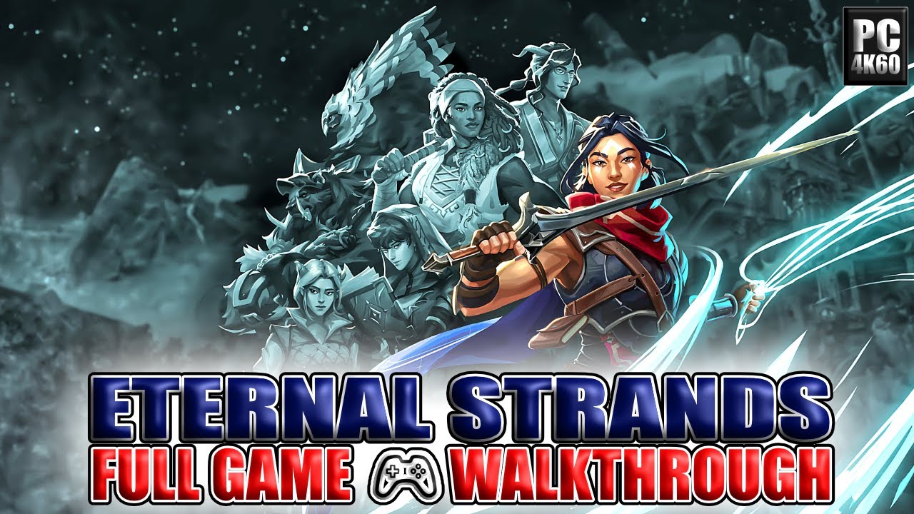 Eternal Strands | Full Game - Walkthrough | PC [4K60] - YouTube
