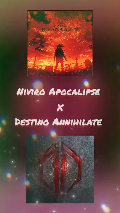 Destroid Annihilate x Niviro Apocalipse Mashup 🎶