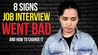 8 Signs Your Interview Went BAD (Job Interview Tips)