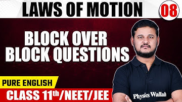 LAWS OF MOTION 08 | Block Over Block Questions | Physics | Pure English | Class 11th/NEET/JEE
