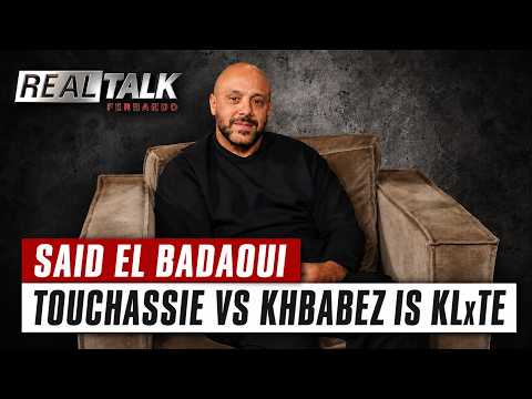 SAID EL BADAOUI on TOUCHASSIE vs. KHBABEZ: I think it's terrible