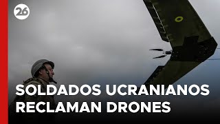 ucrania-soldados-reclaman-drones-para-los-combates-con-rusia