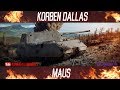 Korben Dallas-17 МЕСТО-MAUS-ГАЙДЫ ПО ТЯЖЕЛЫМ ТАНКАМ