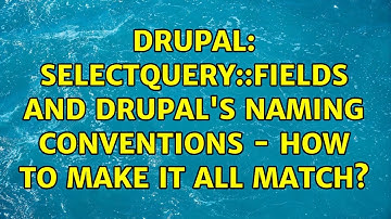 Drupal: SelectQuery::fields and Drupal