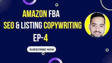 Amazon SEO & Amazon Listing Content Writing 2022 Ep-4 - Write Amazon FBA Product Listing that Sells
