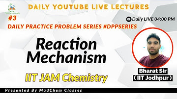 Reaction Mechanism for IIT JAM Chemistry | Organic Chemistry by MadChem Classes