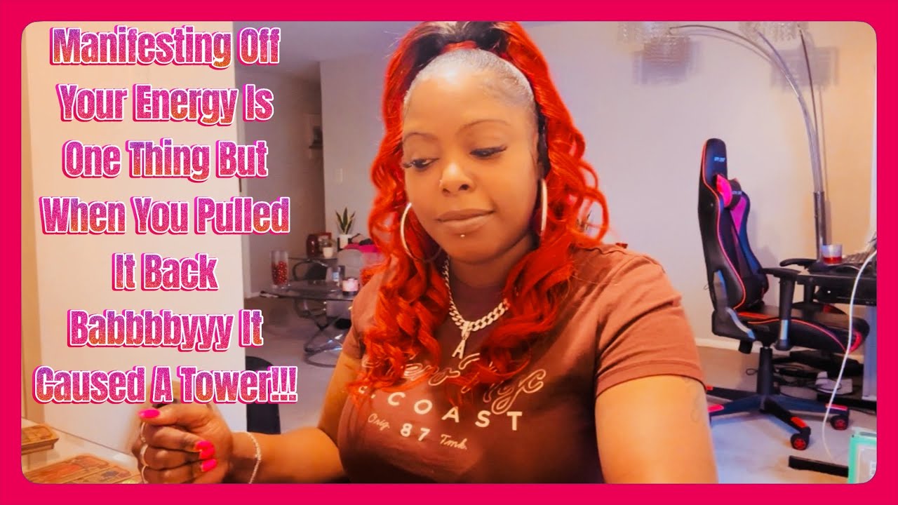 Manifesting Off Your Energy Is One Thing But When You Pulled It Back Babbbbyyy It Caused A Tower!!!