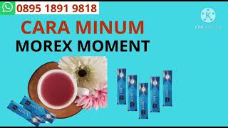 Cara Minum Morex Moment Wa 089518919818