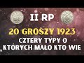 II RP. 20 Groszy 1923. Cztery odmiany o których mogłeś/aś nie wiedzieć.