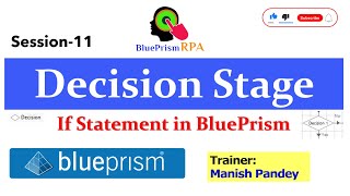 Decision Stage | If Statement in BluePrism | Session 11 | BluePrism RPA Tutorial