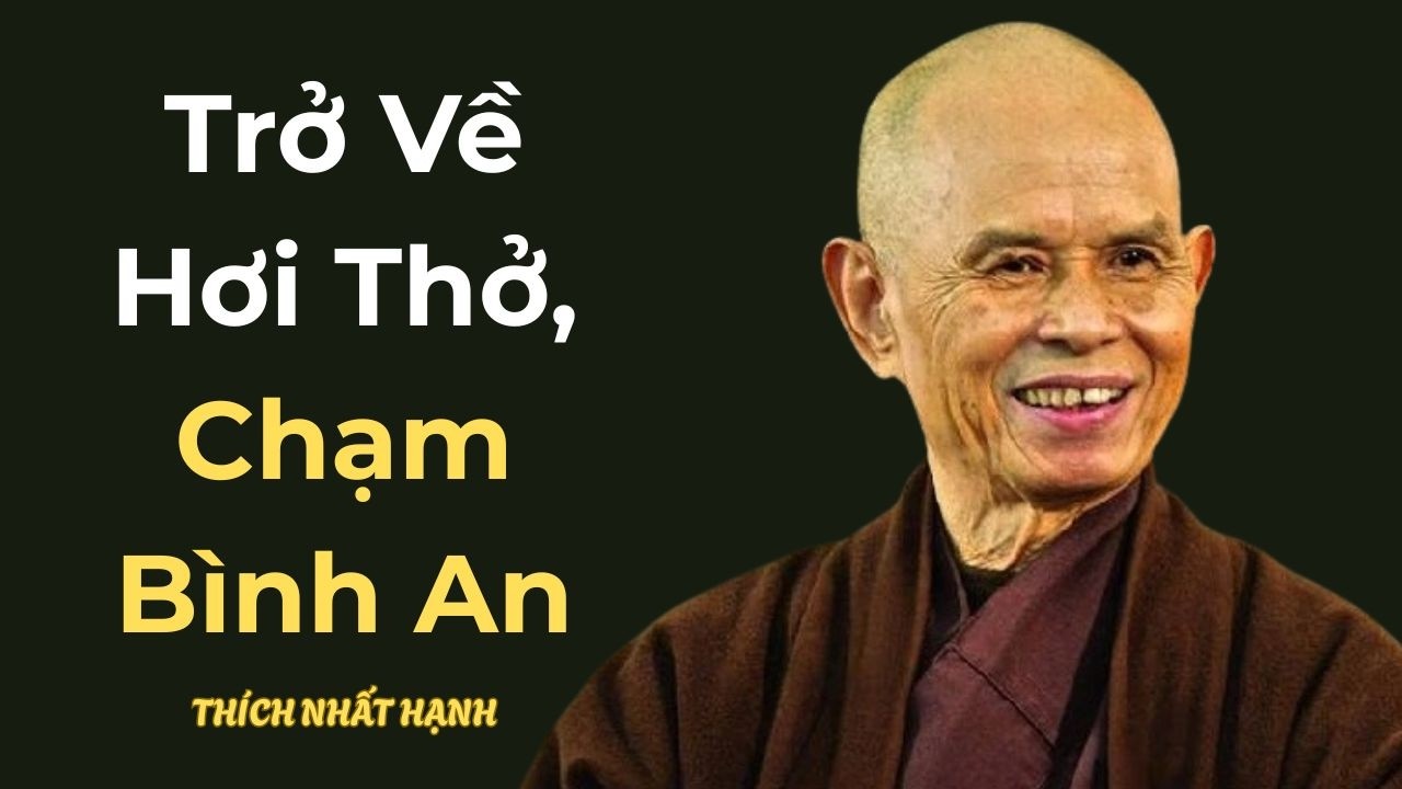 10 Câu Nói Cốt Lõi  Về Tránh Niêm Và Tỉnh Thức  Thích Nhất Hạnh